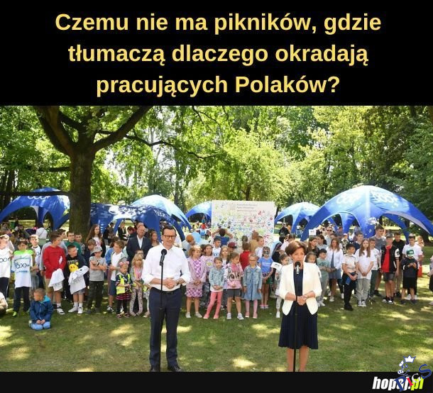 Prawdziwych piknikow od dawna juz nie ma