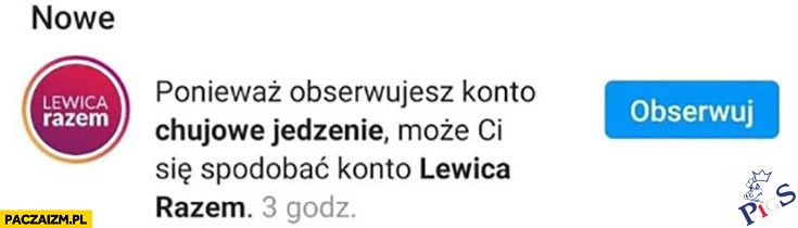Ponieważ obserwujesz konto