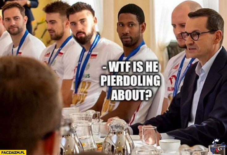 WTF is he pierdoling about?