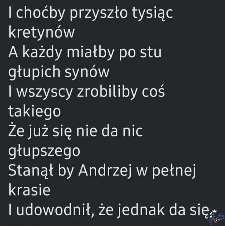 I choćby przyszło tysiąc kretynów…