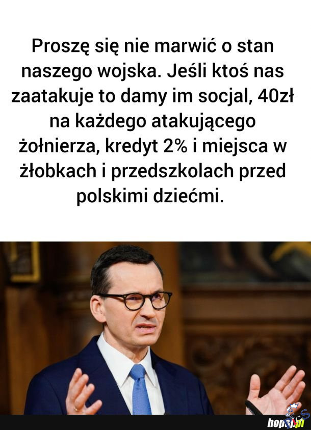 Proszę się nie martwić o stan naszego wojska