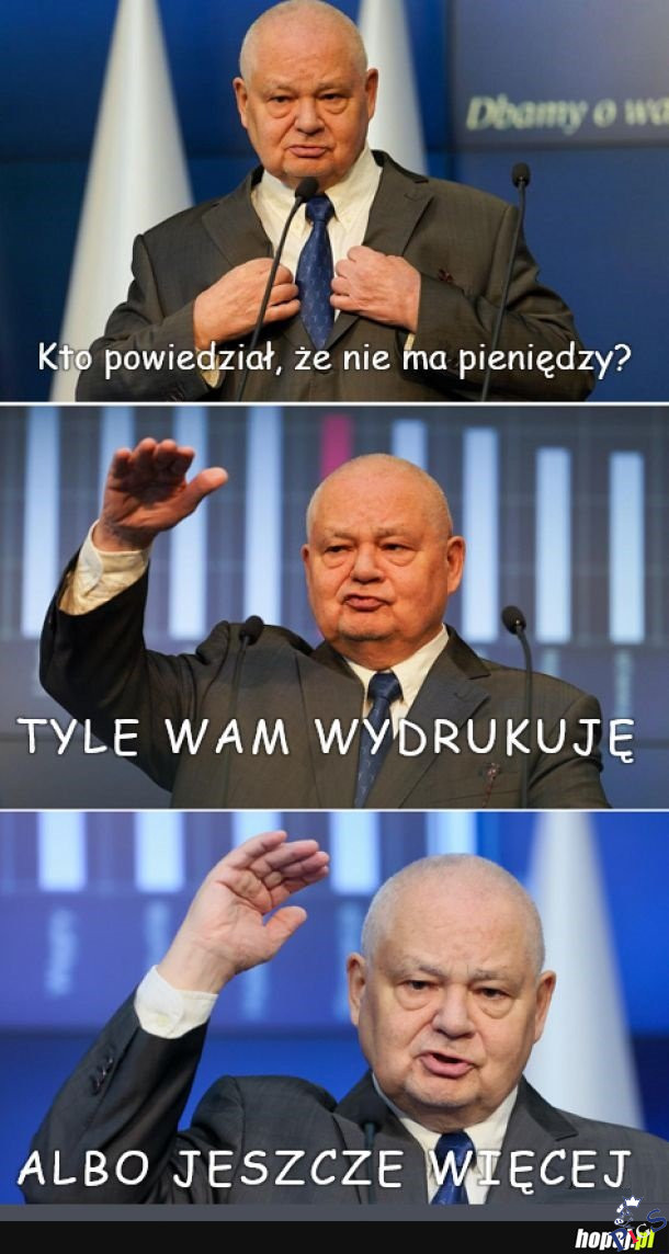 Kto powiedział. że nie ma pieniędzy?