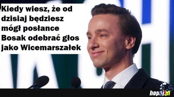 Posłanko Bosak…