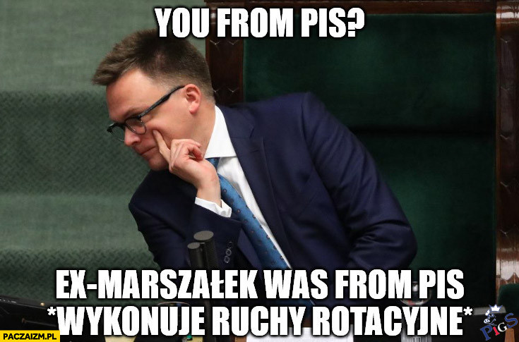 You from PiS?