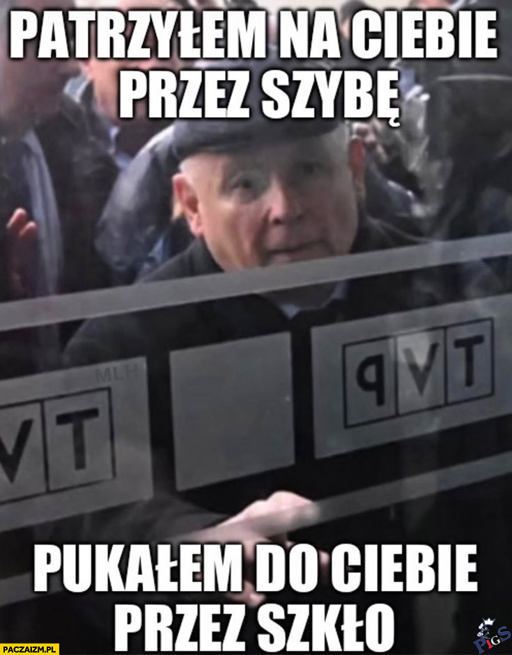 Paczylem na ciebie przez szybe