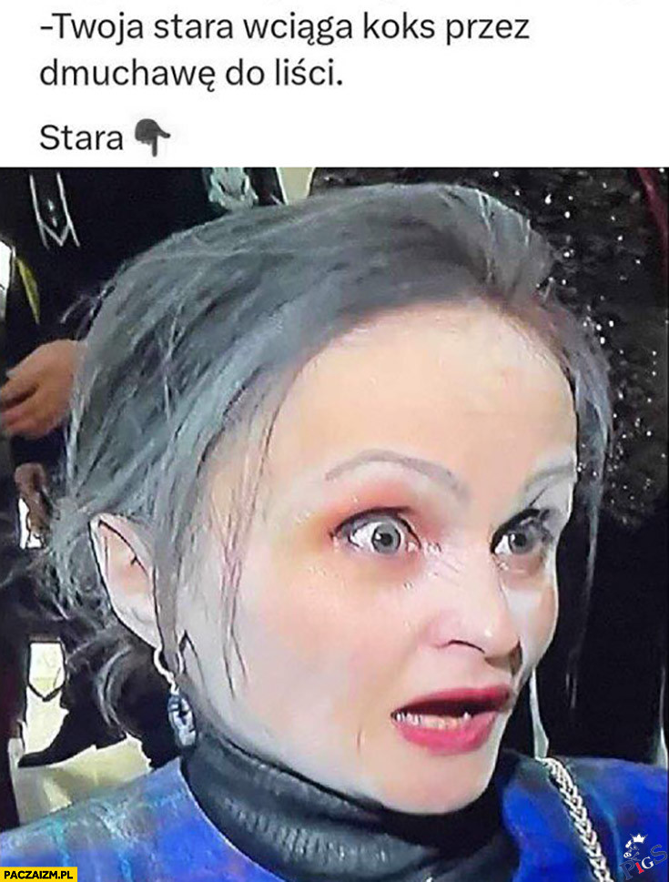 Twoja stara wciąga koks