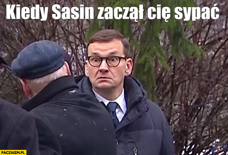 Kiedy Sasin zaczął cię sypać