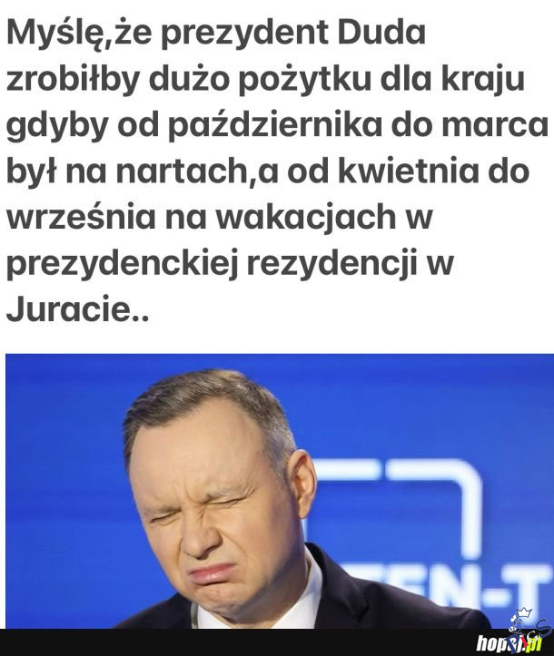 Mógłby zrobić dużo dobrego