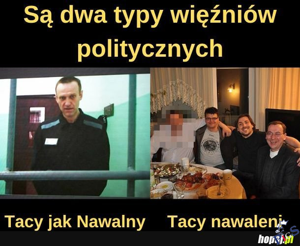 Są dwa typy więźniów politycznych
