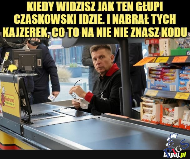 Gupi Czaskoski niech sie wywali z tymi chałkami