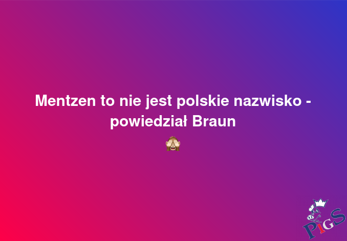 Mentzen to nie jest polskie nazwisko