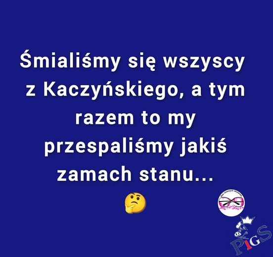 Śmialiśmy się wszyscy z Kaczyńskiego