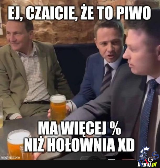 Ej, czaicie, że to piwo