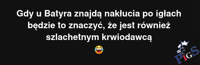 Gdy u Batyra znajdą nakłucia po igłach