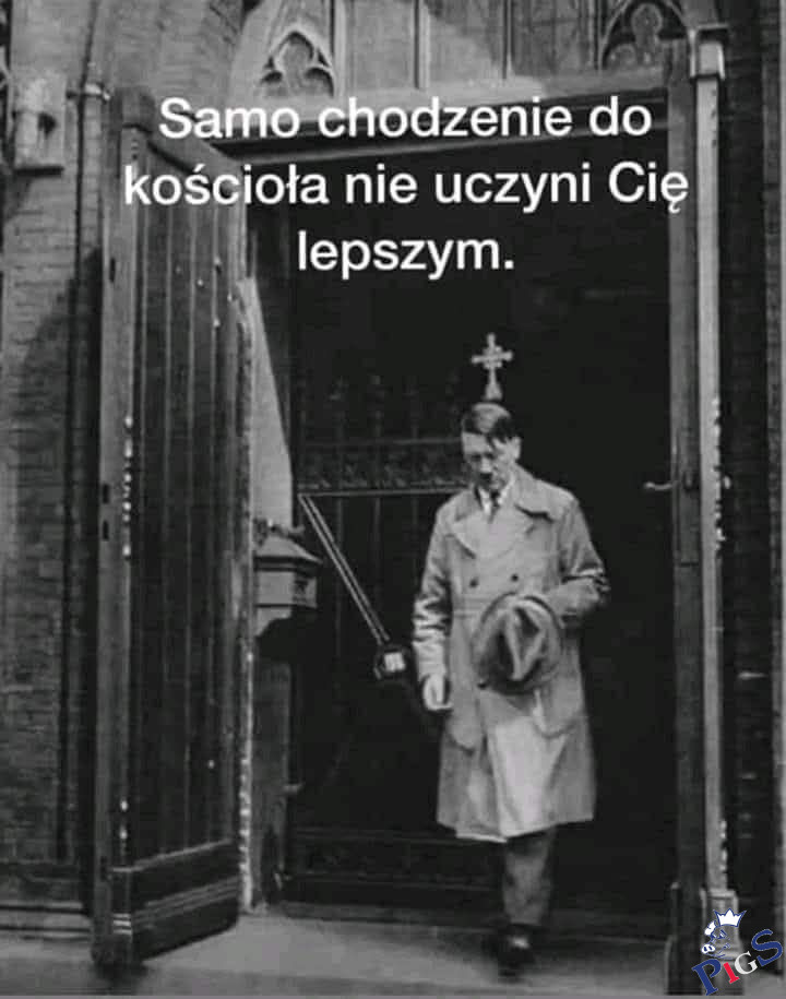 Samo chodzenie do kościoła nie uczyni cię lepszym